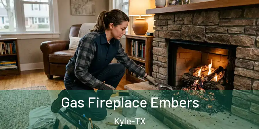 Gas Fireplace Embers Kyle-TX