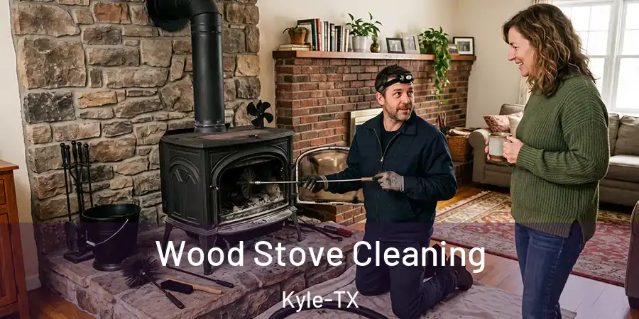  Wood Stove Cleaning Kyle-TX